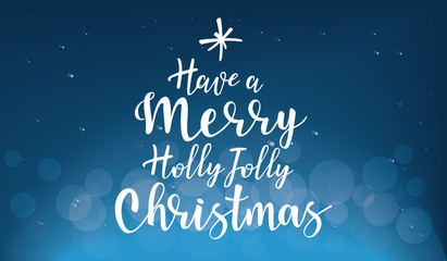 Have a holly jolly christmas - lettering inscription to winter holiday design.