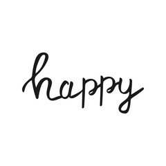 Happy lettering vector hand drawn overlay phrase.