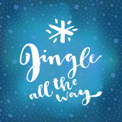 Jingle All The Way lettering quote. Merry Christmas calligraphic greeting card
