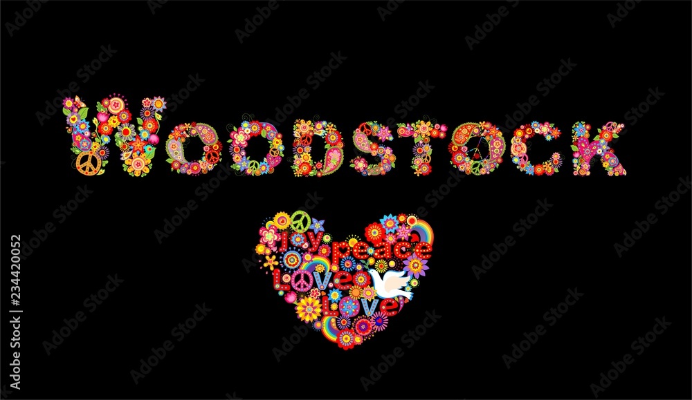 Poster Colorful Woodstock flowers lettering and hippie heart shape with flower power, rainbow and paper dove for t shirt print, party poster and other design on black background