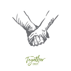 Together, hands, friendship, love, partnership concept. Hand drawn isolated vector.