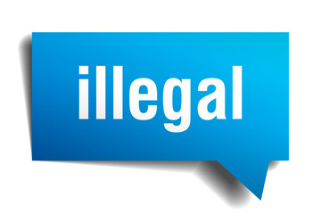 illegal blue 3d speech bubble
