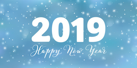 2019 typography design. Winter season background with falling snow. Happy New Year text, calligraphy