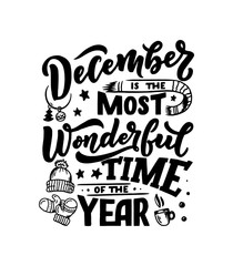 December Inspirational quote. Typography for calendar or poster, invitation, greeting card or t-shirt. Vector lettering, calligraphy design.