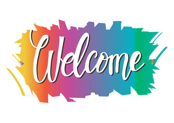 Welcome lettering. Welcome lettering. Hand lettering inscription. Grunge background.