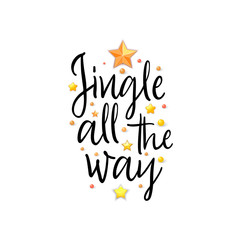 Obraz premium Jingle all the way. Holiday Banner - New Year slogan