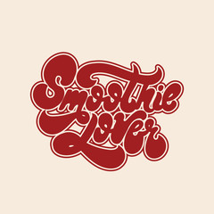Smoothie lover. Vector handwritten lettering isolated made in 90's style. Template for card, poster, banner, print for t-shirt, pin and badge.