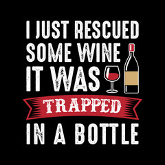 I just rescued some wine