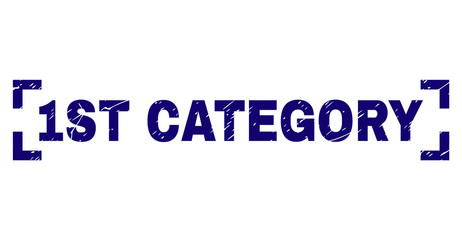 1ST CATEGORY caption seal print with corroded effect. Text caption is placed between corners. Blue vector rubber print of 1ST CATEGORY with scratched texture.