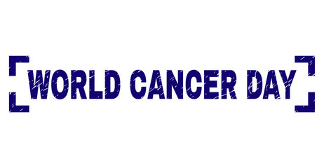 WORLD CANCER DAY label seal print with distress texture. Text title is placed between corners. Blue vector rubber print of WORLD CANCER DAY with dust texture.