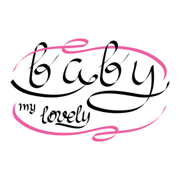 Fototapeta My lovely baby is a hand lettering text. Vector inscriptions on pink background. Curly ribbon.