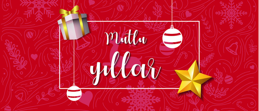 Mutlu Yillar Yeni Yil Vektor Tasarim. Happy New Year Text in Turkish with Christmas Ornament and Decorations Banner