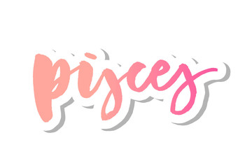 Pisces lettering Calligraphy Brush Text horoscope Zodiac sign illustration