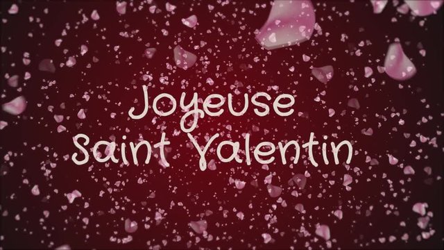 Animation Joyeuse Saint Valentin, Happy Valentine's day in french language, greeting card, falling pink petals, red background