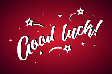 Good luck lettering card, banner. Beautiful greeting scratched calligraphy white text word stars. Hand drawn invitation print design. Handwritten modern brush red background isolated vector