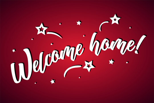 Welcome home lettering card, banner. Beautiful greeting scratched calligraphy white text word stars. Hand drawn invitation print design. Handwritten modern brush red background isolated vector
