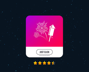Fireworks with rocket sign icon. Explosive pyrotechnic symbol. Web or internet icon design. Rating stars. Just click button. Vector