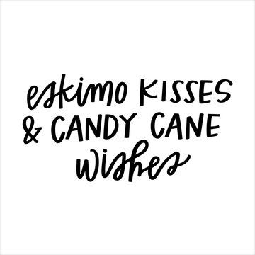 Eskimo Kisses & Candy Cane Wishes