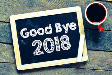 Good bye 2018 year text concept