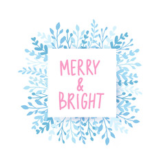 Merry Christmas and Happy New Year vector card. Holidays frame with leaves and branches.