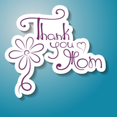 Gratitude inscription "Thank you, Mom"