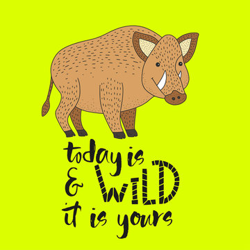 Vector hipster card with a wild boar and hand drawn lettering handdrawn quote.