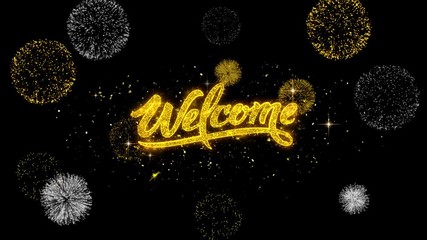 Welcome Golden Greeting Text Appearance Blinking Particles with Golden Fireworks Display 4K for Greeting card, Celebration, Invitation, calendar, Gift, Events, Message, Holiday, Wishes .