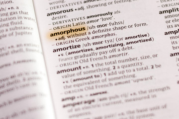 The word or phrase Amorphous in a dictionary.