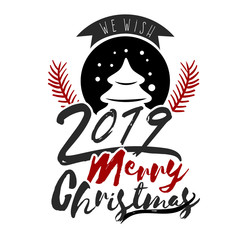Have very Merry Christmas and Happy New Year 2019 we wish you lettering text logo