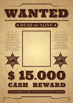 Wanted poster. Old distressed western criminal vector template. Dead or alive wanted background.