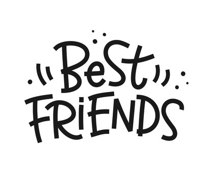 Best Friends phrase. Hand made colorful lettering