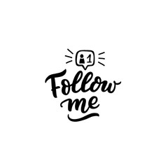 Hand drawn lettering follow me with speech icon, for social media, blog, vlog, web, banner, card, print.