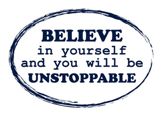 Believe in yourself and you will be unstoppable lettering poster Vintage typography card
