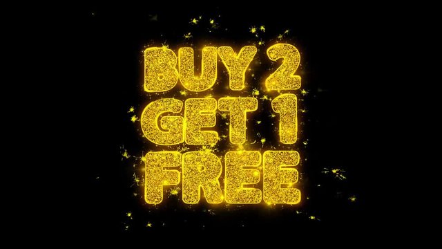 Buy 2 Get 1 Free Typography Written with Golden Particles Sparks Fireworks Display 4K. Greeting card, Celebration, Party Invitation, calendar, Gift, Events, Message, Holiday, Wishes Festival .