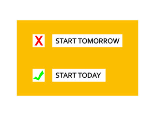 Start Today / Start Tomorrow