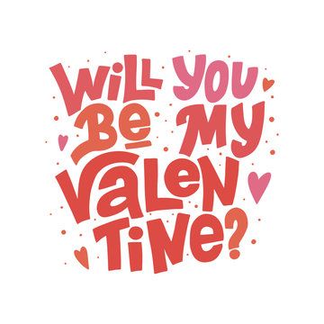 Will you be my Valentine? vector lettering on white background. Handwritten poster or greeting card. Valentine's Day typography.  Isolated typography print. Hand drawn clipart.