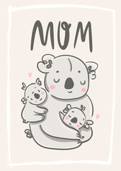 Happy mothers day! Mother Koala with her kids. Cute hand drawn vector greeting card