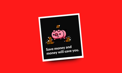 Save money and It will save you Motivational Quote Poster - Powered by Adobe