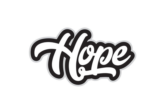 black and white hope hand written word text for typography logo design
