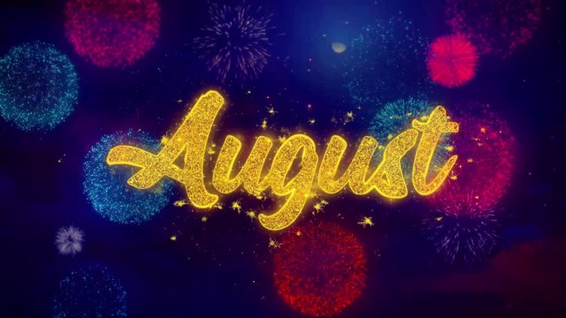 August Greeting Text with Particles and Sparks Colored Bokeh Fireworks Display 4K. for Greeting card, Celebration, Party Invitation, calendar, Gift, Events, Message, Holiday, Wishes .