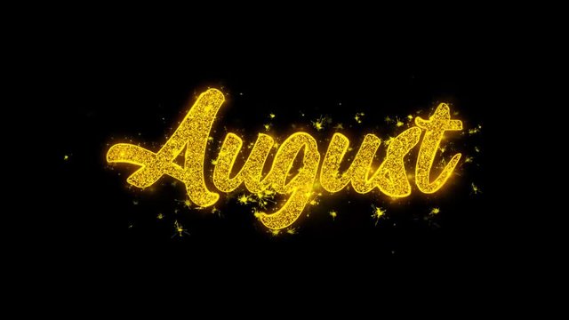 August Typography Written with Golden Particles Sparks Fireworks Display 4K. Greeting card, Celebration, Party Invitation, calendar, Gift, Events, Message, Holiday, Wishes Festival 