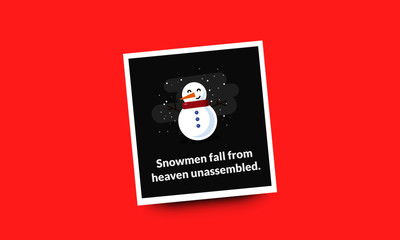 Snowmen fall from heaven unassembled Quote Poster With Vector Illustration in Flat Style Design