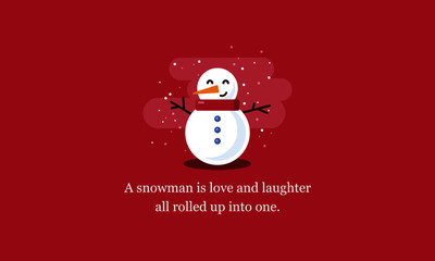  A snowman is love and laughter all rolled up into one Quote Poster With Vector Illustration in Flat Style Design