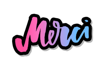 Merci. French word meaning thank you. Custom hand lettering for your design. Can be printed on greeting cards, paper and textile designs, etc.