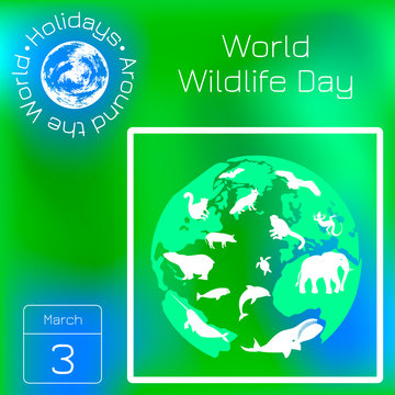 World Wildlife Day. Different animals. Calendar. Holidays Around the World. Event of each day
