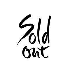 Sold Out. Modern dry brush lettering. Vector illustration.