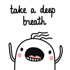 Take a deep breath hand drawn illustration with marshmallow breathinf for psychological articles promo banners and psychotherapy minimalism t shirt