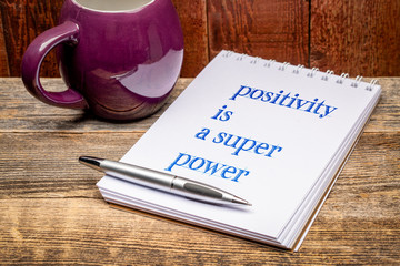 Positivity is a super power