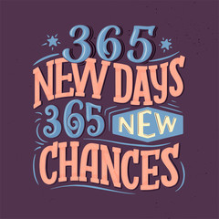 Inspirational funny quote about new days. Hand drawn vintage illustration with lettering and decoration elements. Drawing for prints on t-shirts and bags, stationary or poster.