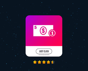 Cash sign icon. Dollar Money symbol. USD Coin and paper money. Web or internet icon design. Rating stars. Just click button. Vector